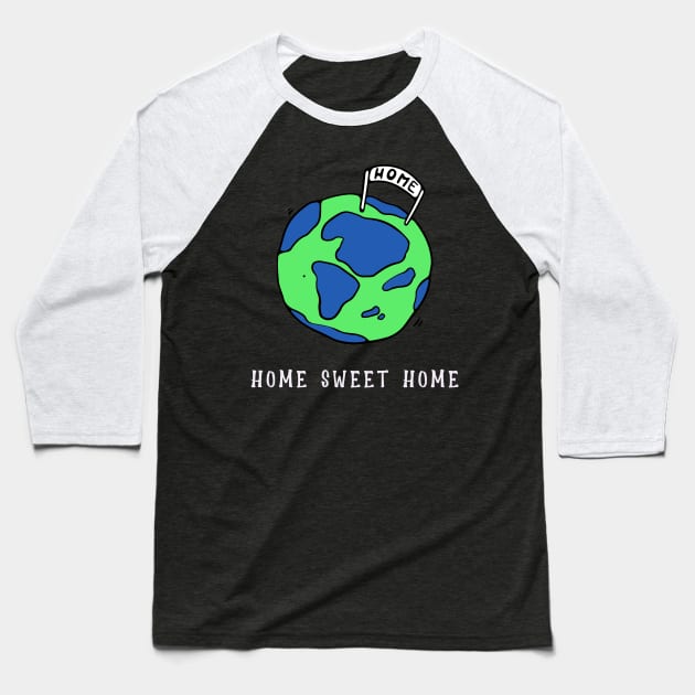 Home Sweet Home Baseball T-Shirt by Oneness Creations